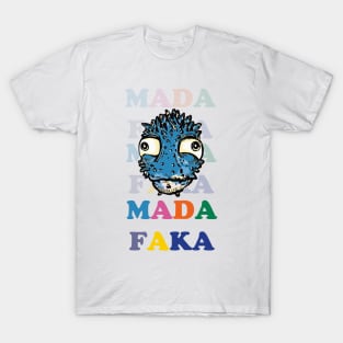 The madafaka blue T-Shirt